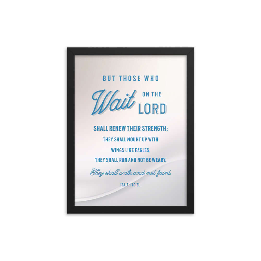 Isaiah 40:31 Bible Verse, Wings like Eagles Premium Luster Photo Paper Framed Poster Wall Art Black 12″×16″