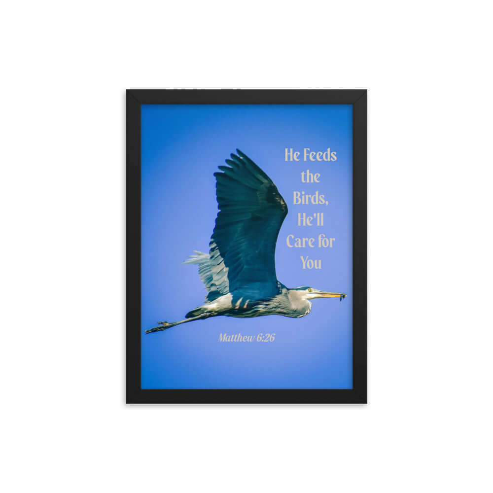 Matthew 6:26 Graceful Heron, He'll Care for You Premium Luster Photo Paper Framed Poster Wall Art Black 12″×16″