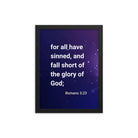 Romans 3:23 Bible Verse, all have sinned Premium Luster Photo Paper Framed Poster Wall Art Black 12″×16″