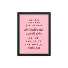 1 John 4:14 Bible Verse, We have seen Premium Luster Photo Paper Framed Poster Wall Art Black 12″×16″
