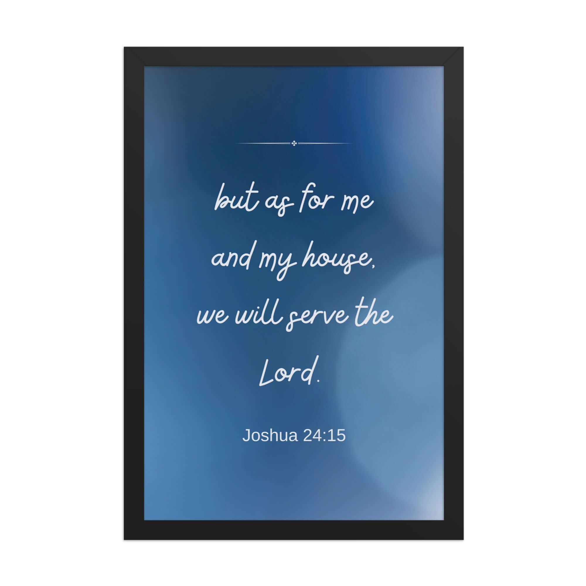Joshua 24:15 Bible Verse, choose today Premium Luster Photo Paper Framed Poster Wall Art Black 12″×18″
