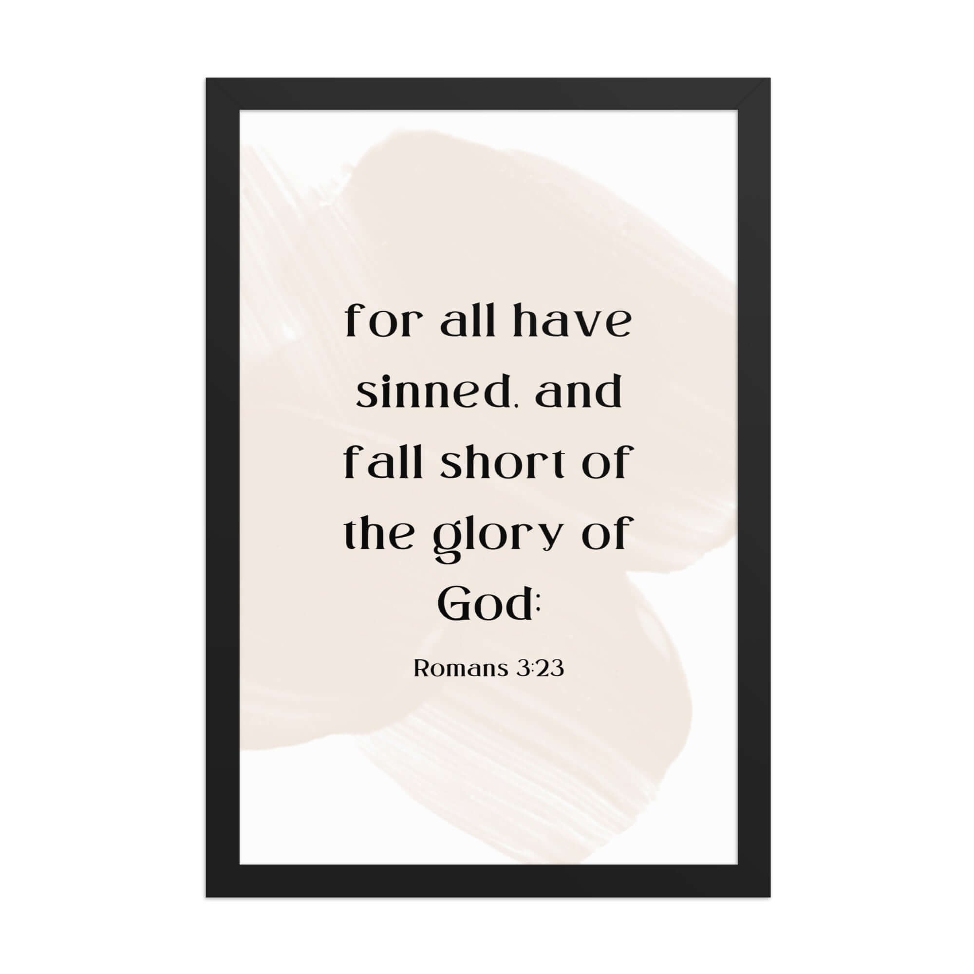 Romans 3:23 Bible Verse, fall short Enhanced Matte Paper Framed Poster Wall Art Black 12″×18″