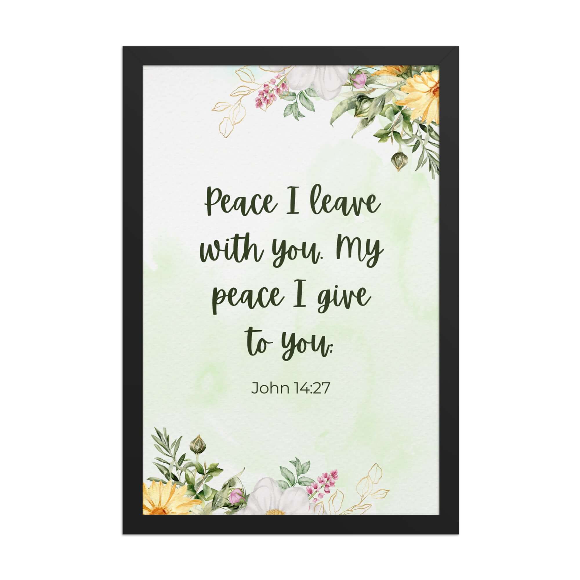 John 14:27 Bible Verse, My peace Premium Luster Photo Paper Framed Poster Wall Art Black 12″×18″