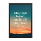 James 4:8 Bible Verse, near to God Premium Luster Photo Paper Framed Poster Wall Art Black 12″×18″