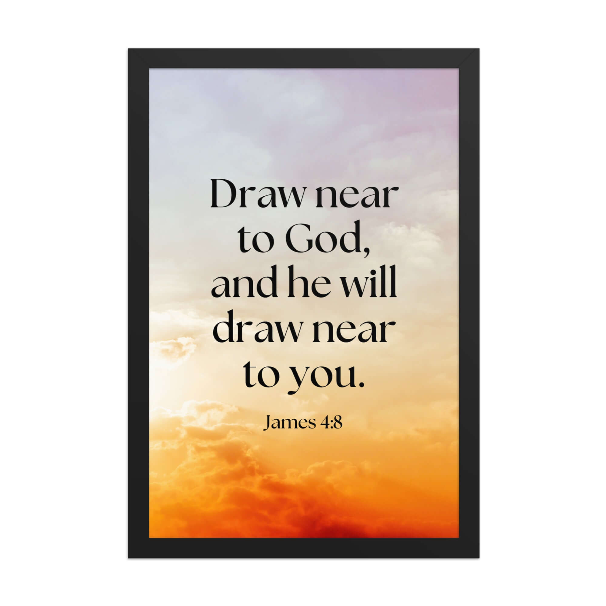 James 4:8 Bible Verse, he will draw Premium Luster Photo Paper Framed Poster Wall Art Black 12″×18″