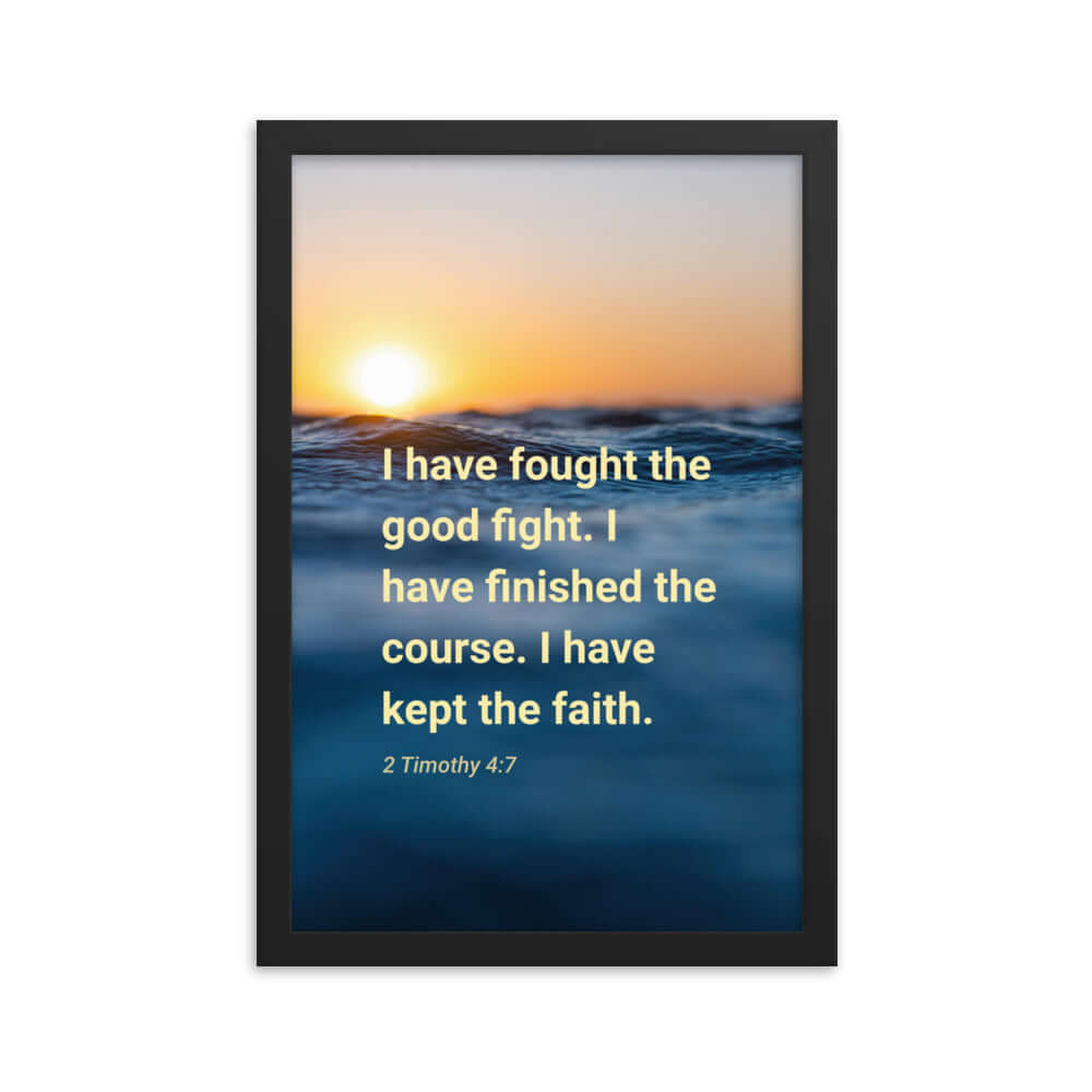 2 Timothy 4:7 Bible Verse, kept the faith Premium Luster Photo Paper Framed Poster Wall Art Black 12″×18″