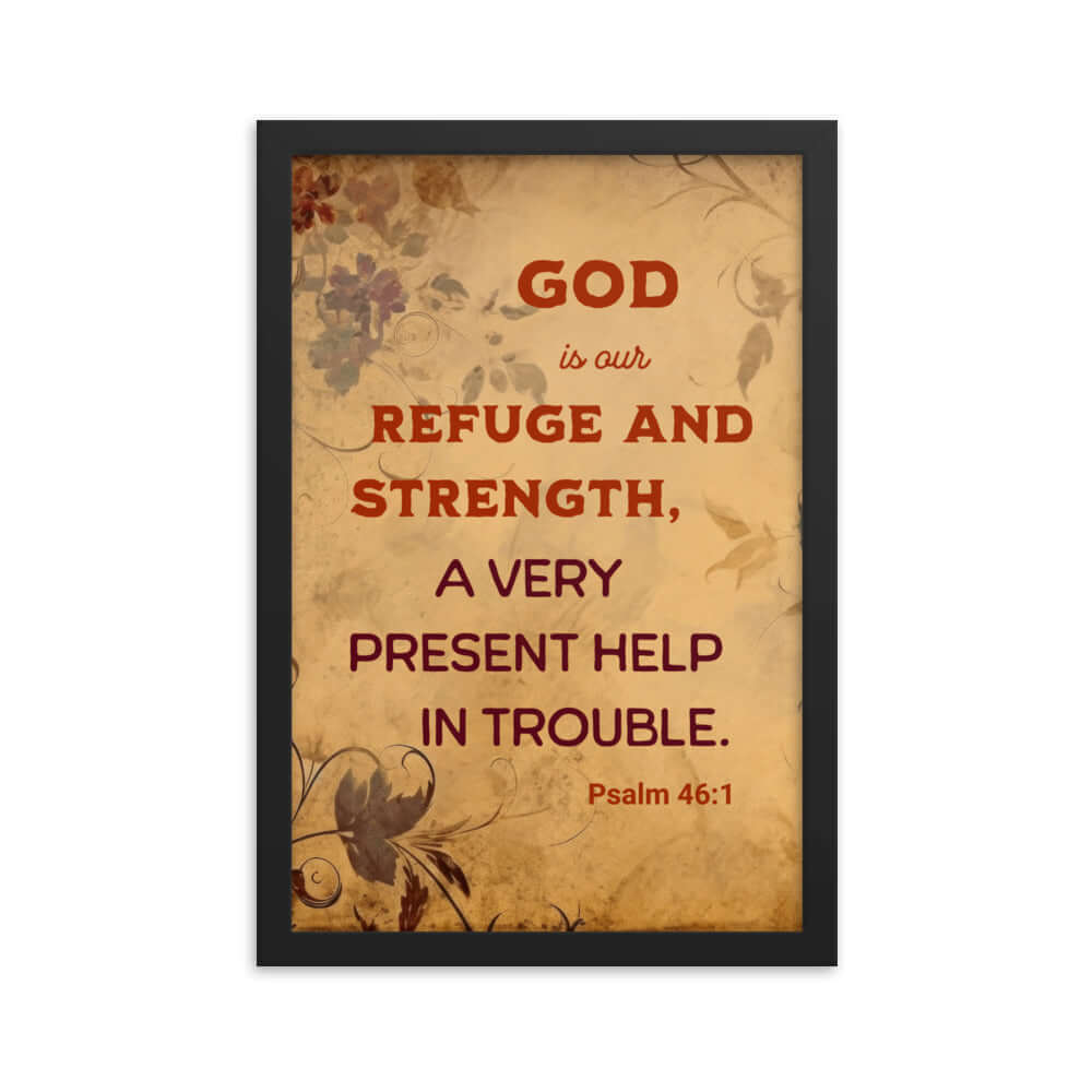 Psalm 46:1 Bible Verse, God is Our Refuge Premium Luster Photo Paper Framed Poster Wall Art Black 12″×18″
