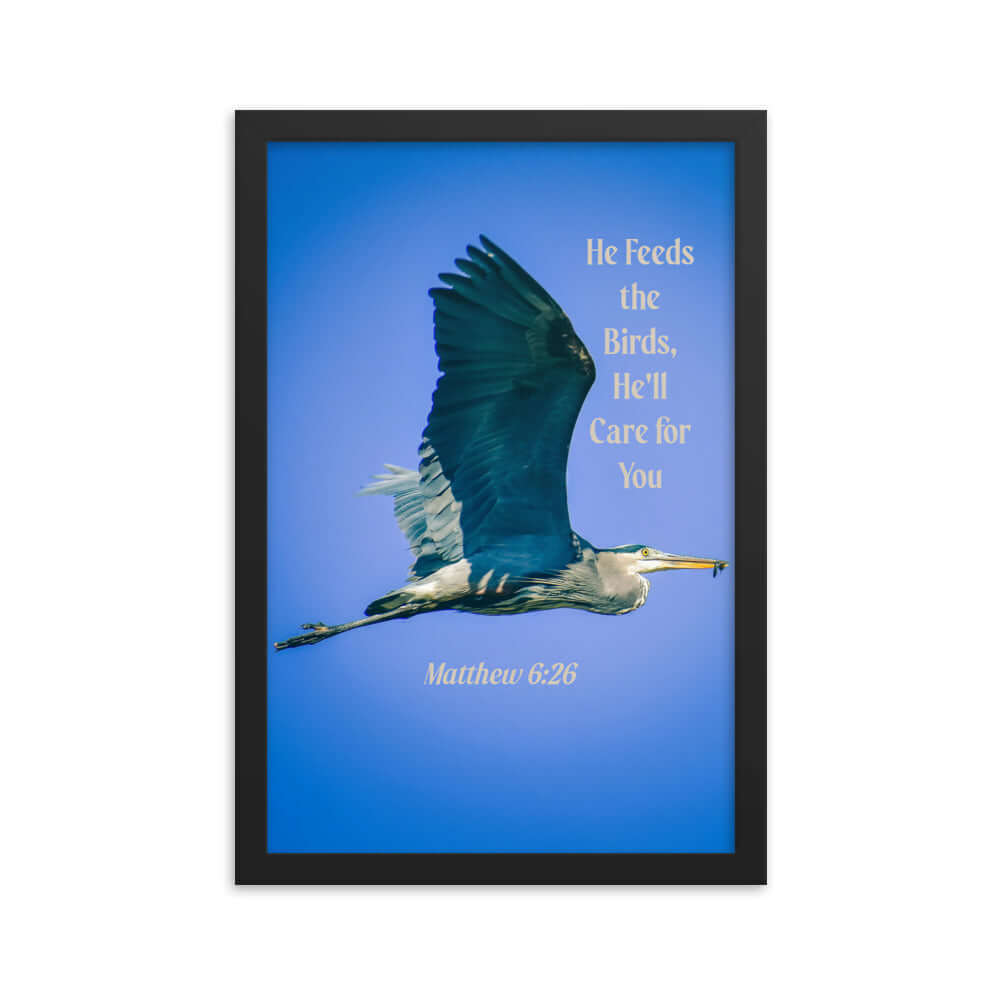 Matthew 6:26 Graceful Heron, He'll Care for You Premium Luster Photo Paper Framed Poster Wall Art Black 12″×18″