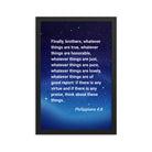 Philippians 4:8 Bible Verse, Think these things Premium Luster Photo Paper Framed Poster Wall Art Black 12″×18″