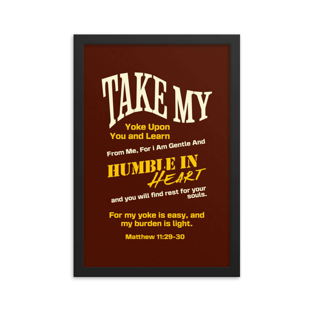 Matthew 11:29-30 Bible Verse, learn from me Premium Luster Photo Paper Framed Poster Wall Art Black 12″×18″
