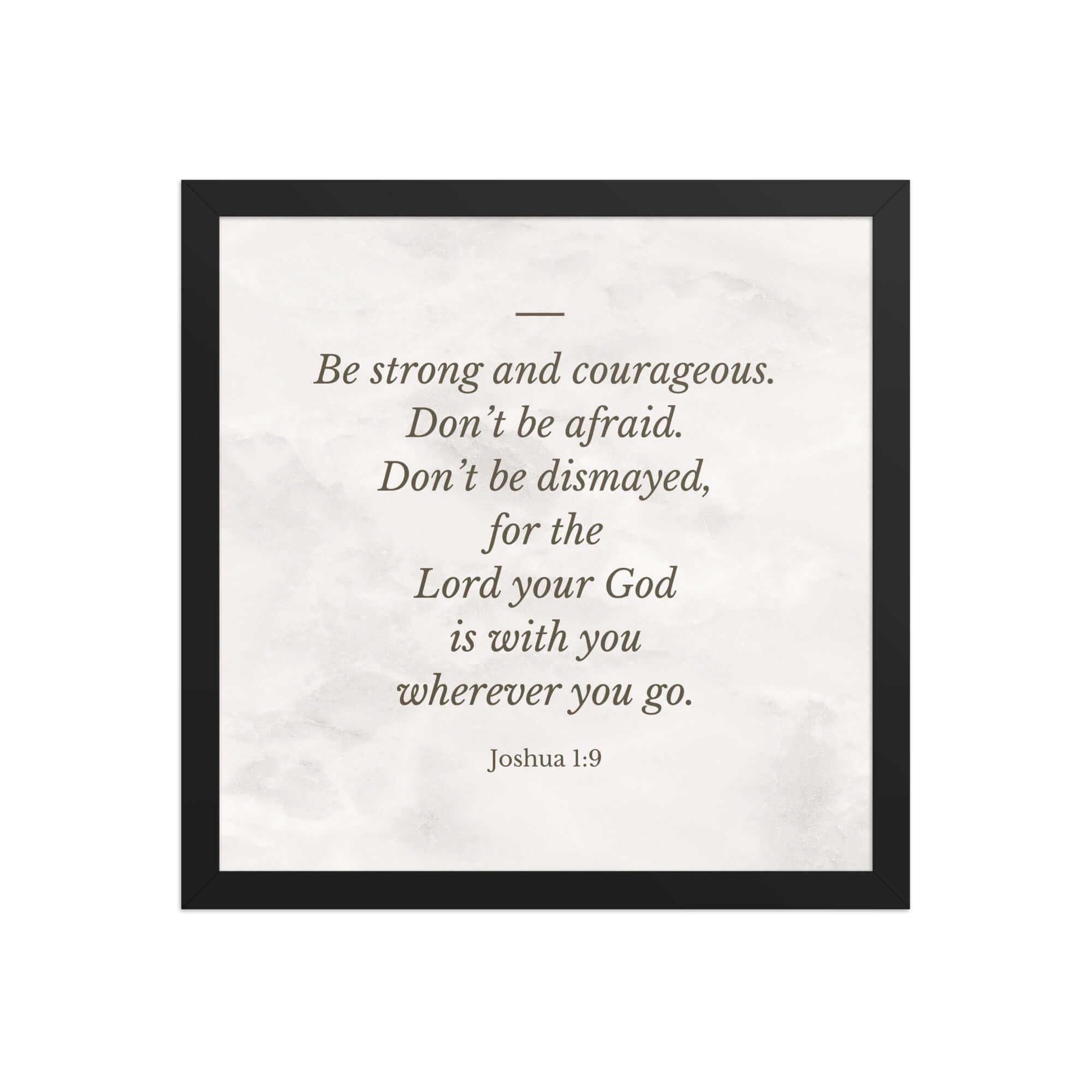 Joshua 1:9 Bible Verse, Be strong Premium Luster Photo Paper Framed Poster Wall Art Black 14″×14″