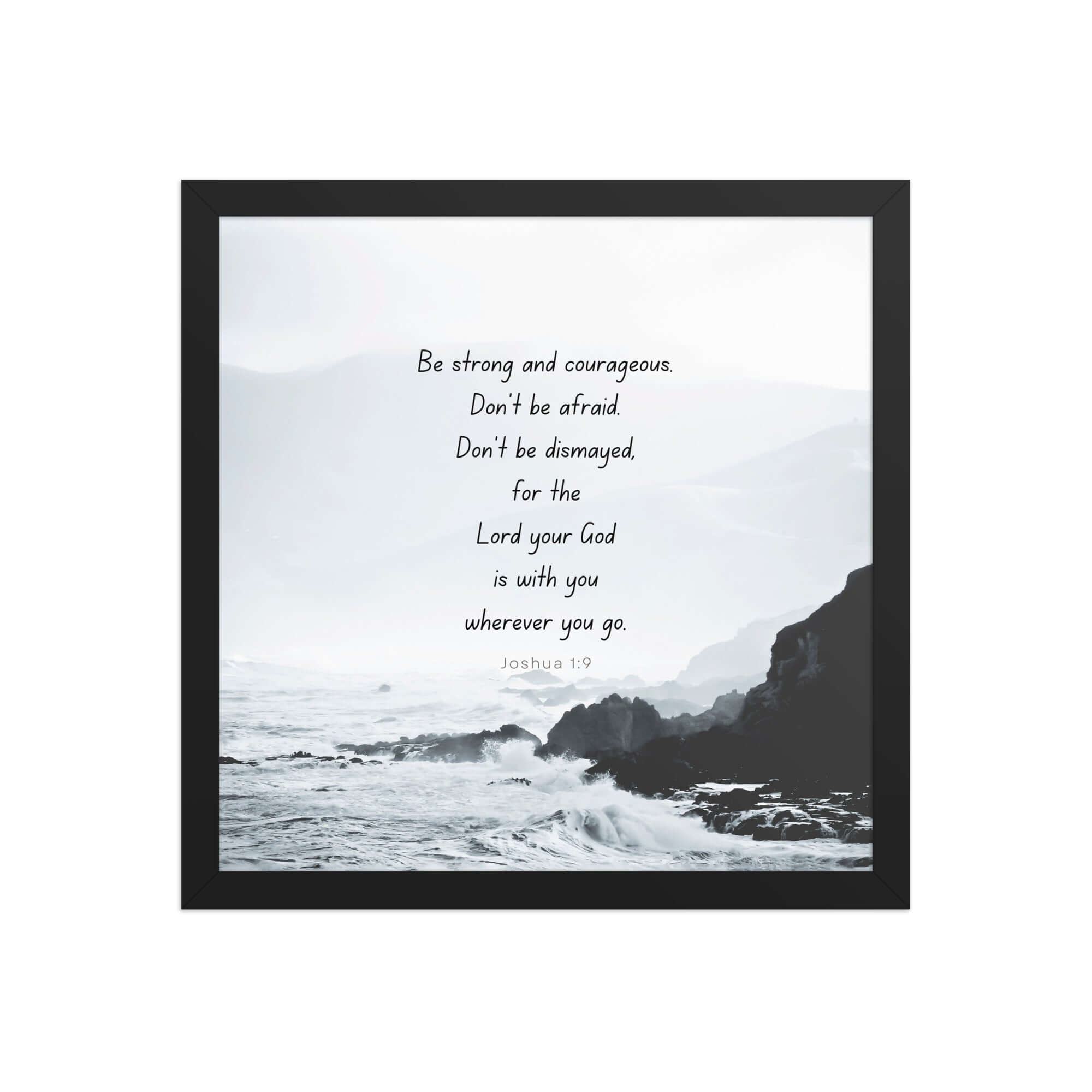 Joshua 1:9 Bible Verse, Do not be afraid Premium Luster Photo Paper Framed Poster Wall Art Black 14″×14″