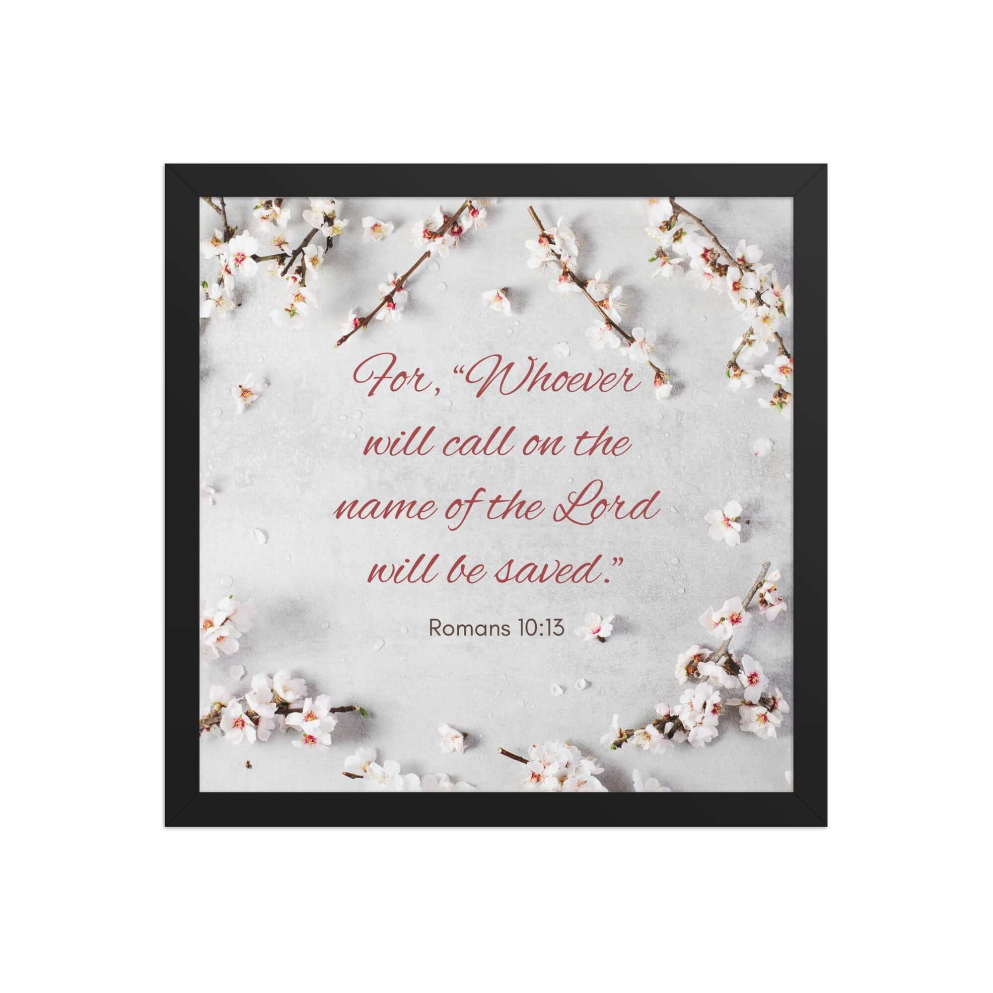 Romans 10:13 Bible Verse, the Lord Premium Luster Photo Paper Framed Poster Wall Art Black 14″×14″