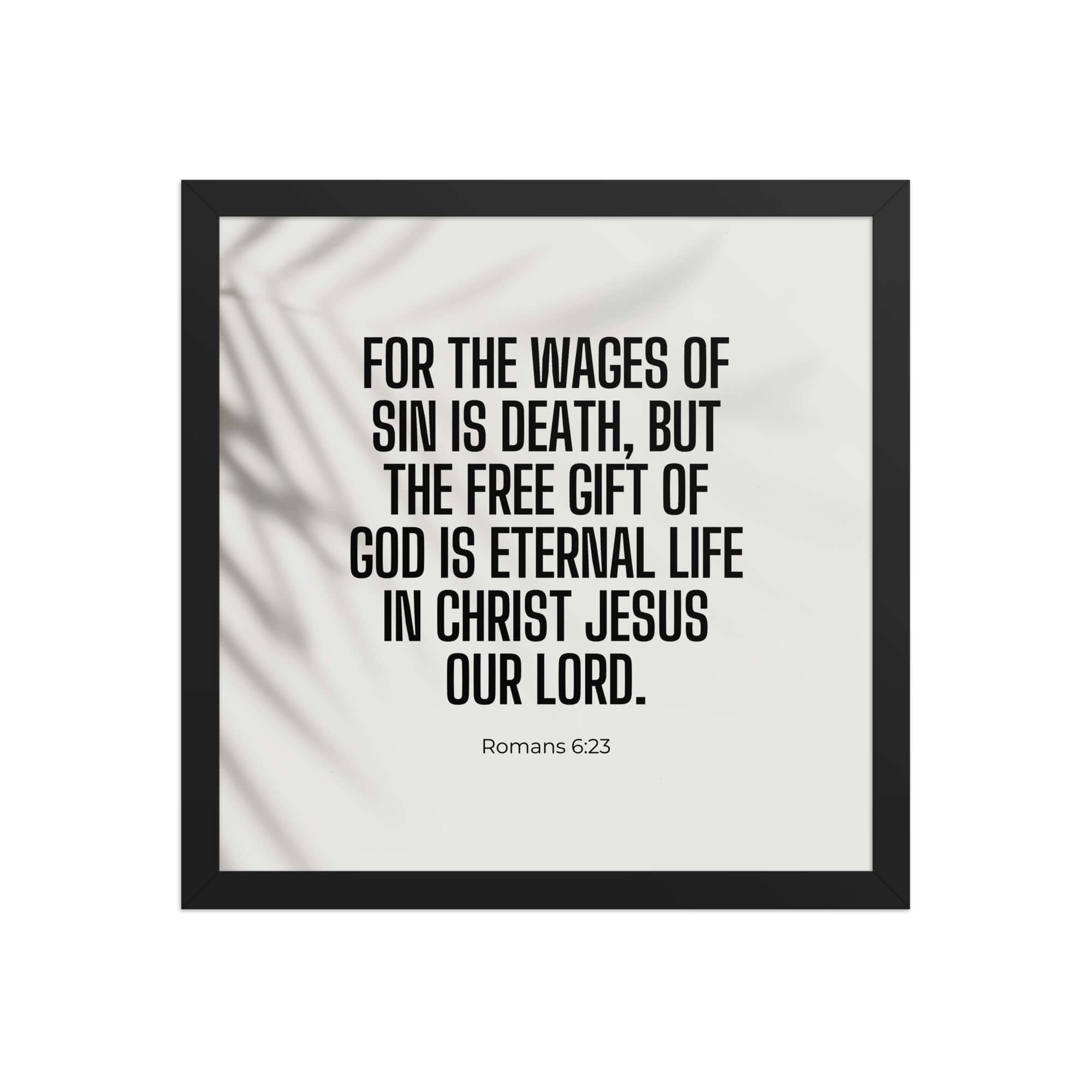 Romans 6:23 Bible Verse, eternal life Premium Luster Photo Paper Framed Poster Wall Art Black 14″×14″