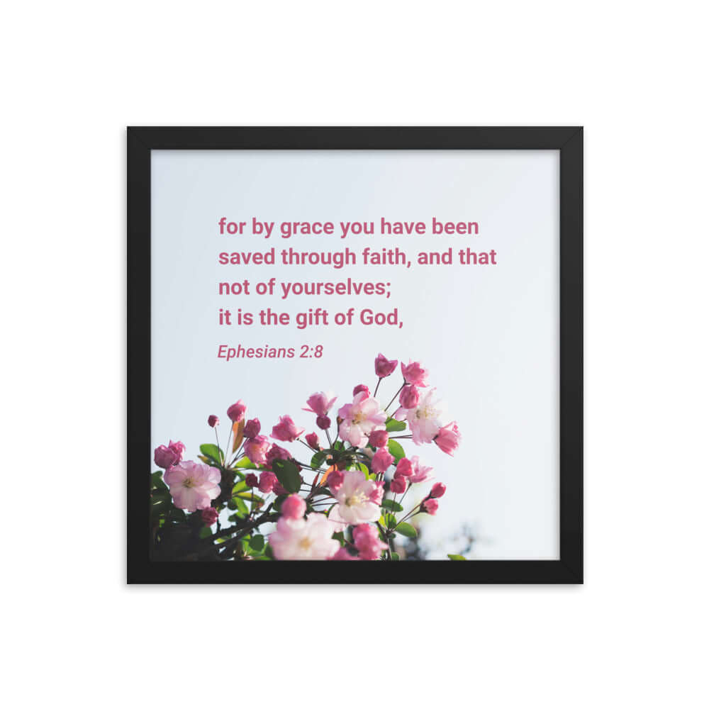 Ephesians 2:8 Bible Verse, saved through faith Premium Luster Photo Paper Framed Poster Wall Art Black 14″×14″
