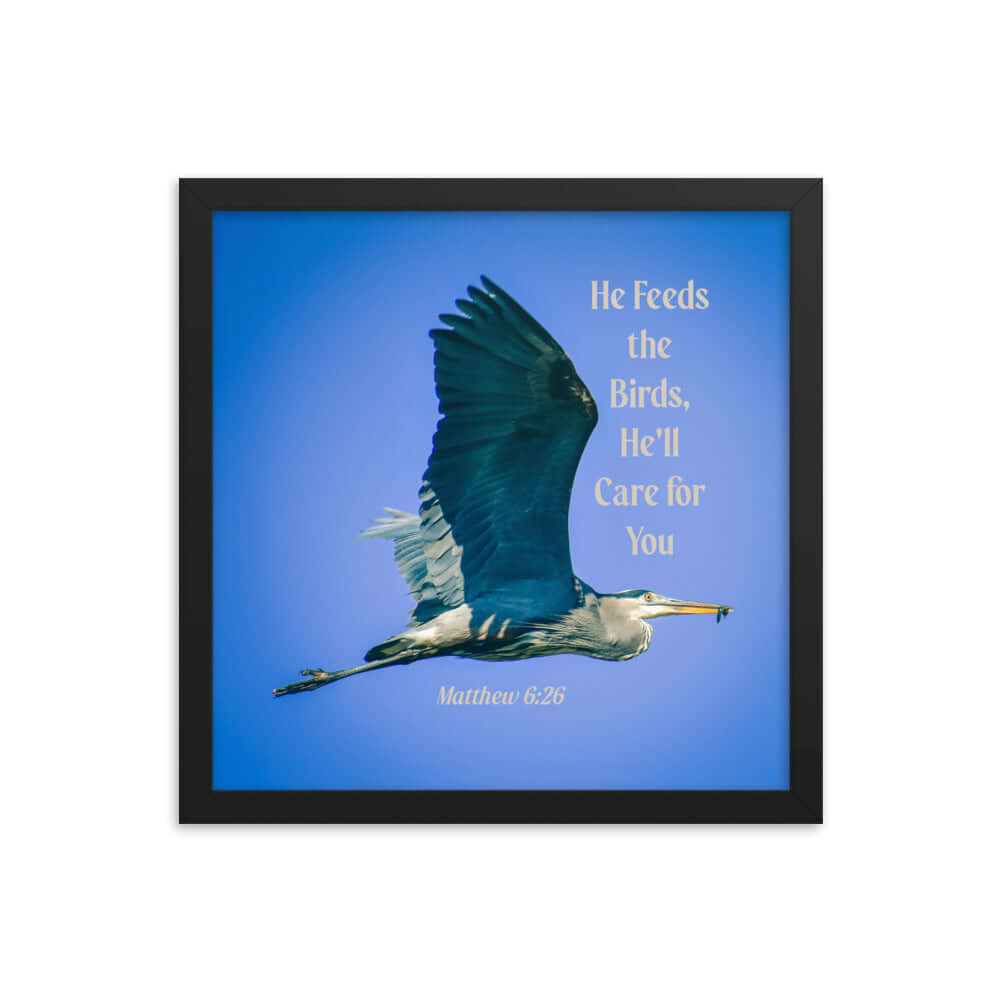 Matthew 6:26 Graceful Heron, He'll Care for You Premium Luster Photo Paper Framed Poster Wall Art Black 14″×14″