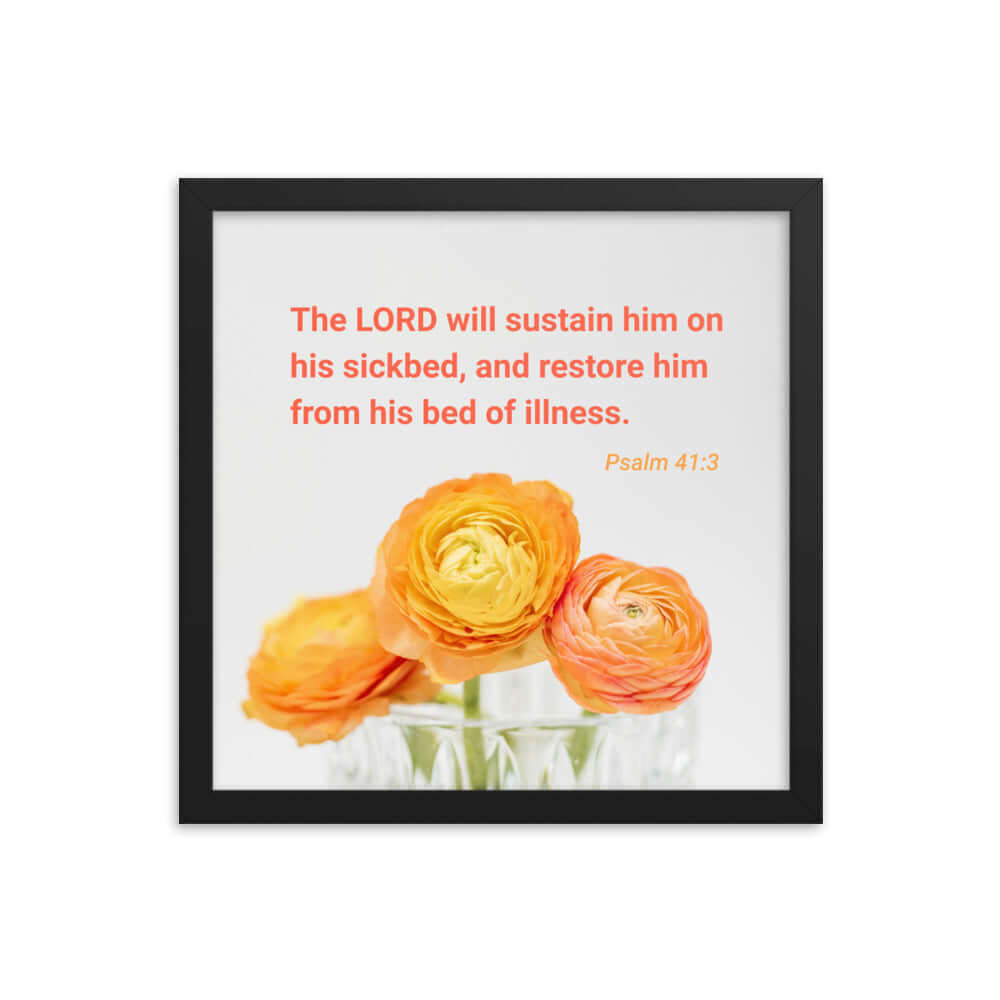 Psalm 41:3 Bible Verse, LORD will sustain Premium Luster Photo Paper Framed Poster Wall Art Black 14″×14″