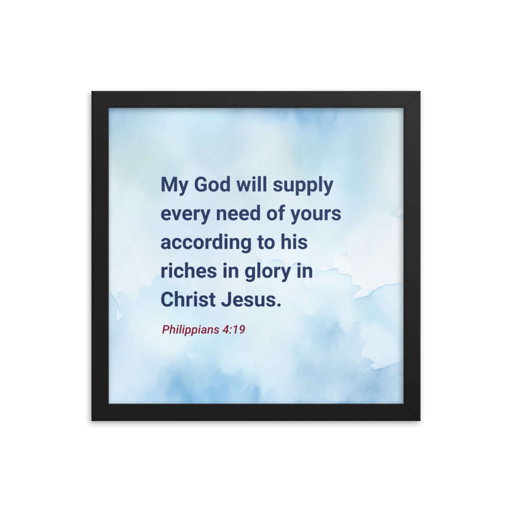 Philippians 4:19 Bible Verse, God will supply Premium Luster Photo Paper Framed Poster Wall Art Black 14″×14″