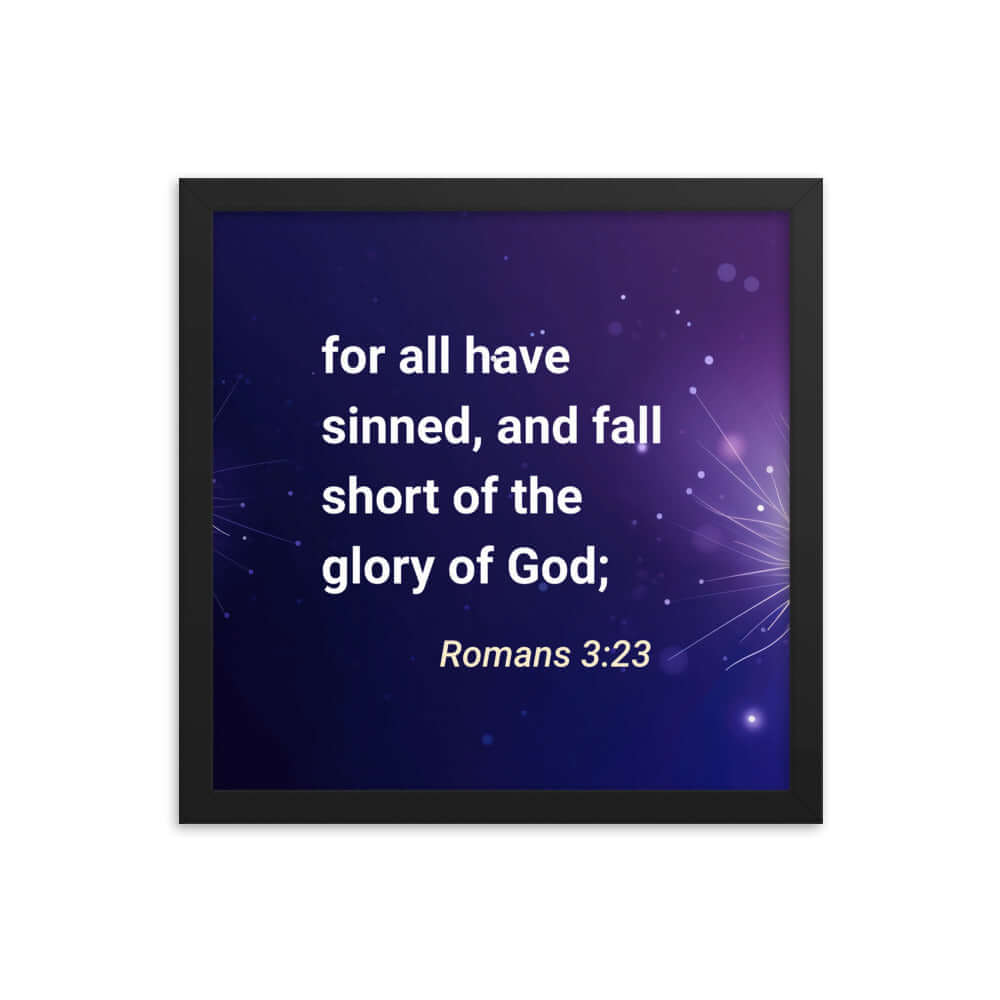 Romans 3:23 Bible Verse, all have sinned Premium Luster Photo Paper Framed Poster Wall Art Black 14″×14″
