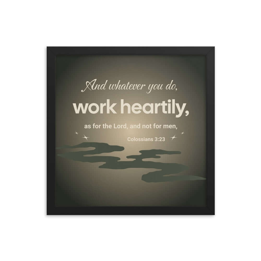 Colossians 3:23 Bible Verse, as for the Lord Premium Luster Photo Paper Framed Poster Wall Art Black 14″×14″