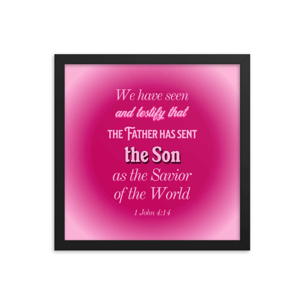 1 John 4:14 Bible Verse, that the Father Premium Luster Photo Paper Framed Poster Wall Art Black 14″×14″