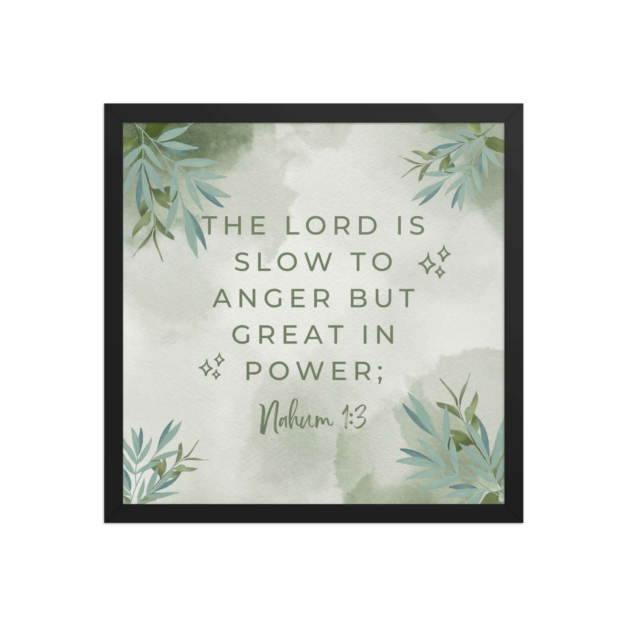 Nahum 1:3 Bible Verse, The Lord is slow Premium Luster Photo Paper Framed Poster Wall Art Black 16″×16″