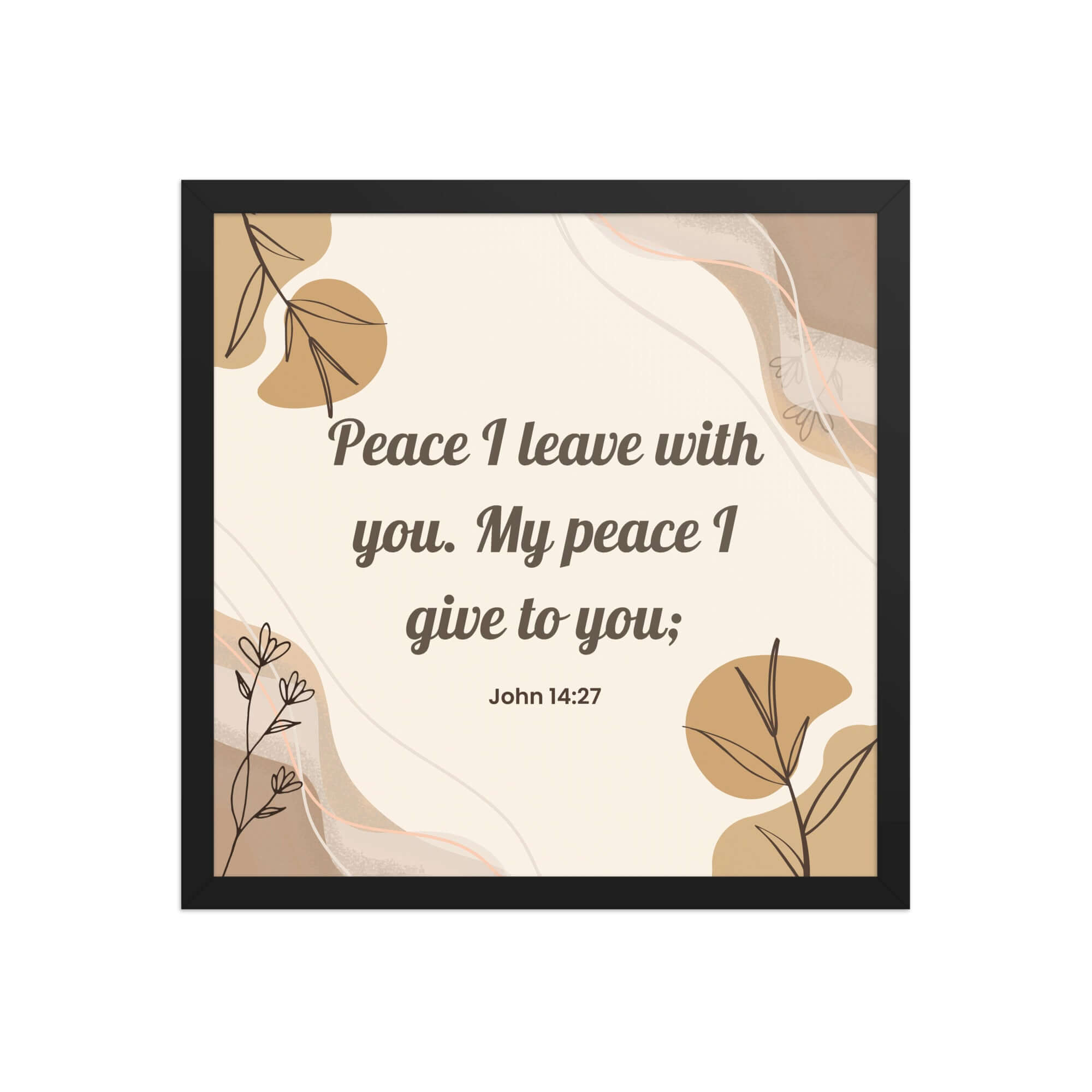 John 14:27 Bible Verse, Peace I Premium Luster Photo Paper Framed Poster Wall Art Black 16″×16″