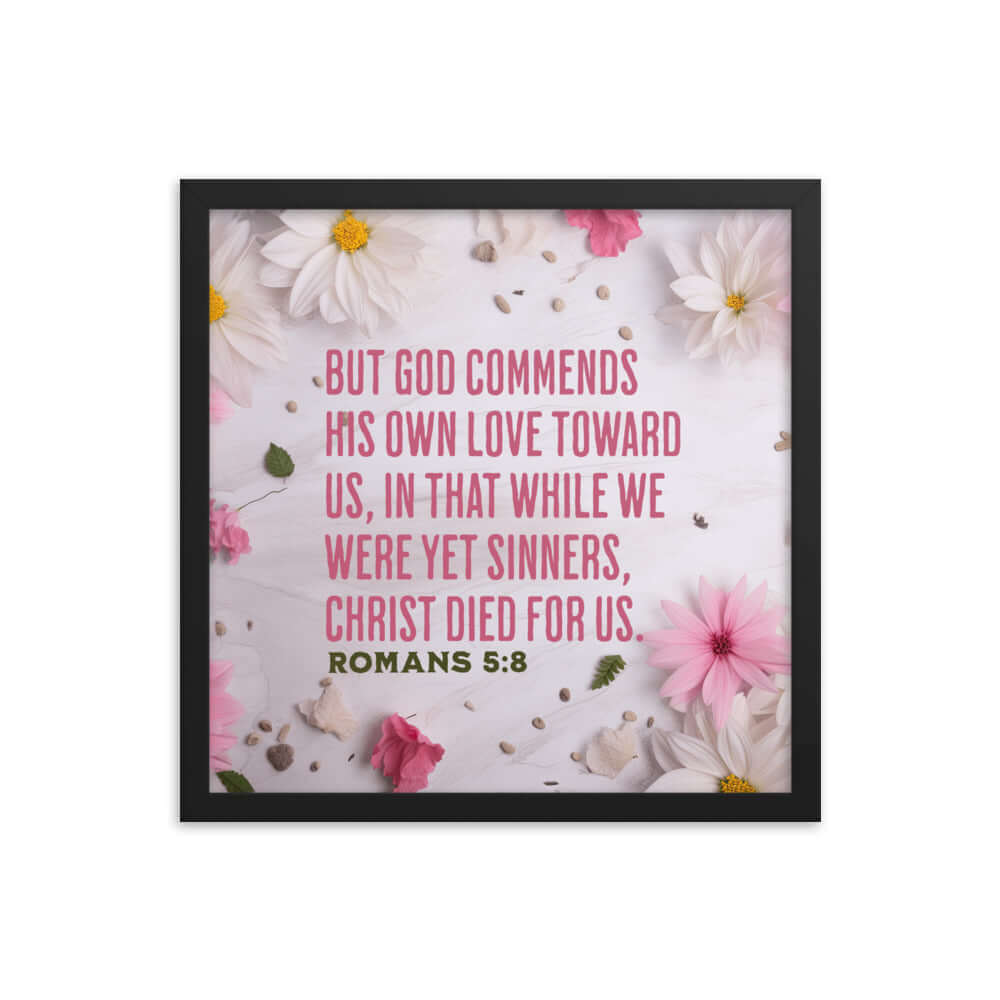 Romans 5:8 Bible Verse, Christ Died for Us Premium Luster Photo Paper Framed Poster Wall Art Black 16″×16″