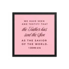 1 John 4:14 Bible Verse, We have seen Premium Luster Photo Paper Framed Poster Wall Art Black 16″×16″