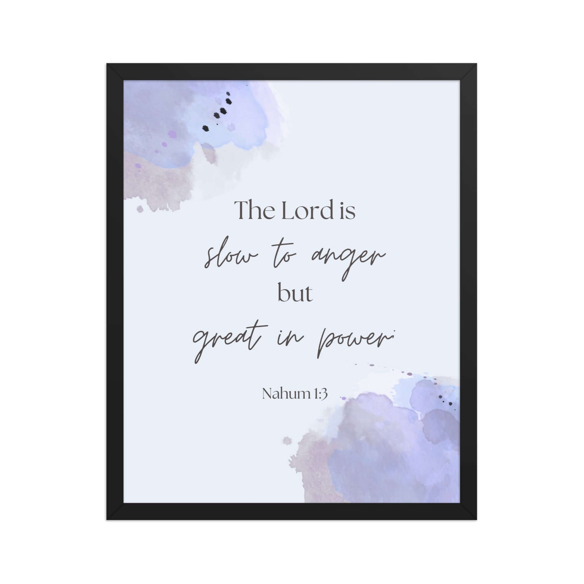 Nahum 1:3 Bible Verse, great in power Premium Luster Photo Paper Framed Poster Wall Art Black 16″×20″