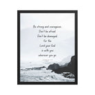 Joshua 1:9 Bible Verse, Do not be afraid Premium Luster Photo Paper Framed Poster Wall Art Black 16″×20″