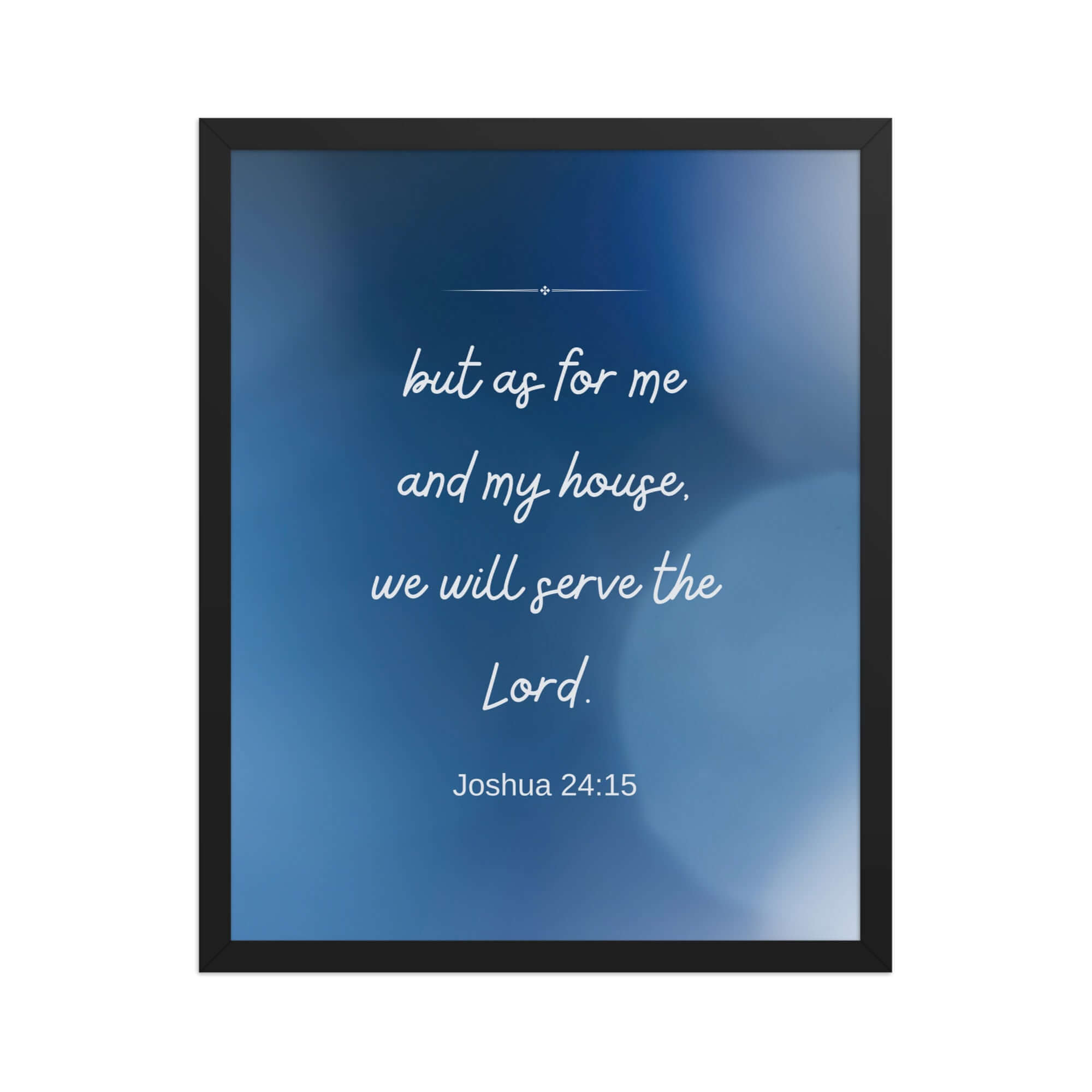 Joshua 24:15 Bible Verse, choose today Premium Luster Photo Paper Framed Poster Wall Art Black 16″×20″