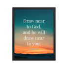 James 4:8 Bible Verse, near to God Premium Luster Photo Paper Framed Poster Wall Art Black 16″×20″