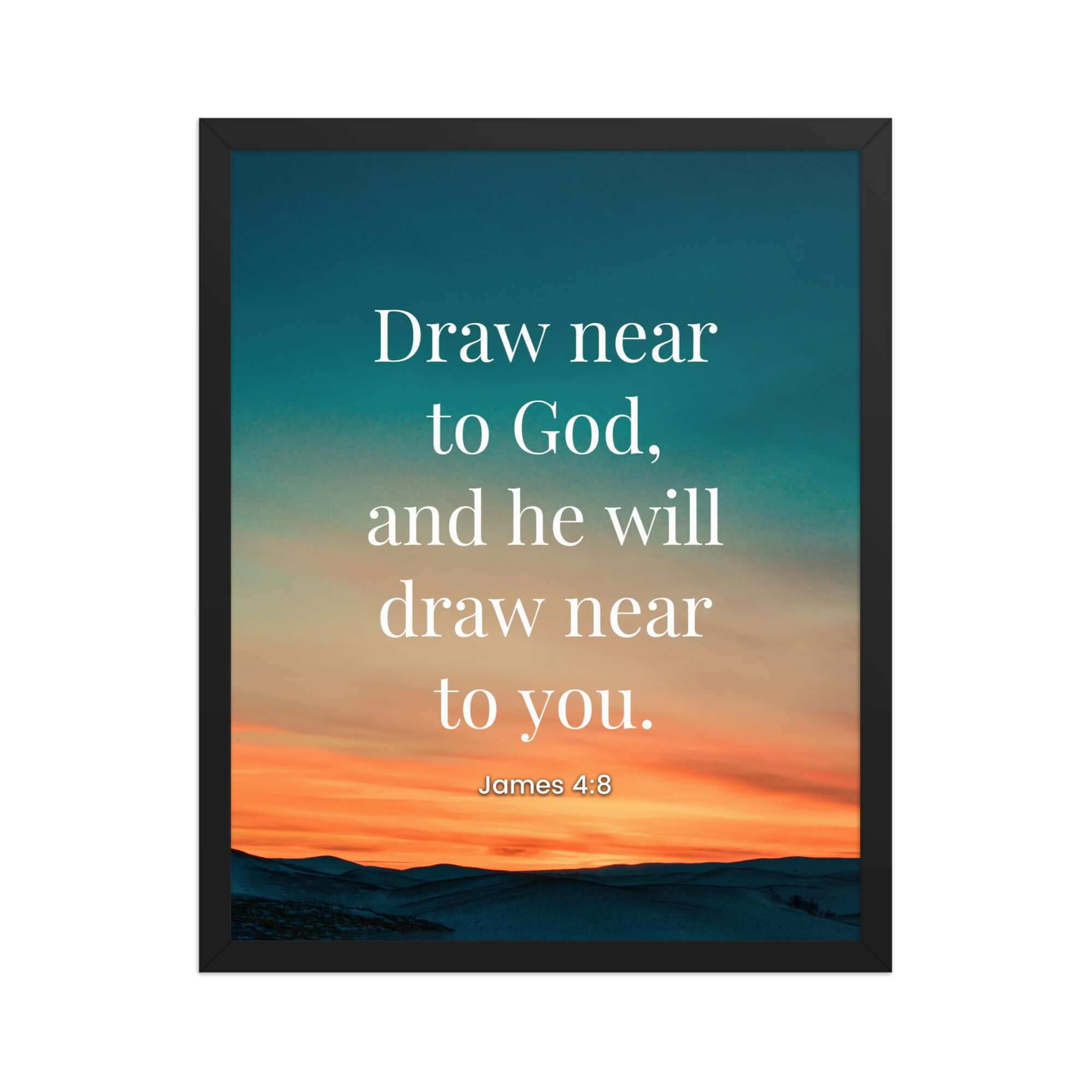 James 4:8 Bible Verse, near to God Premium Luster Photo Paper Framed Poster Wall Art Black 16″×20″