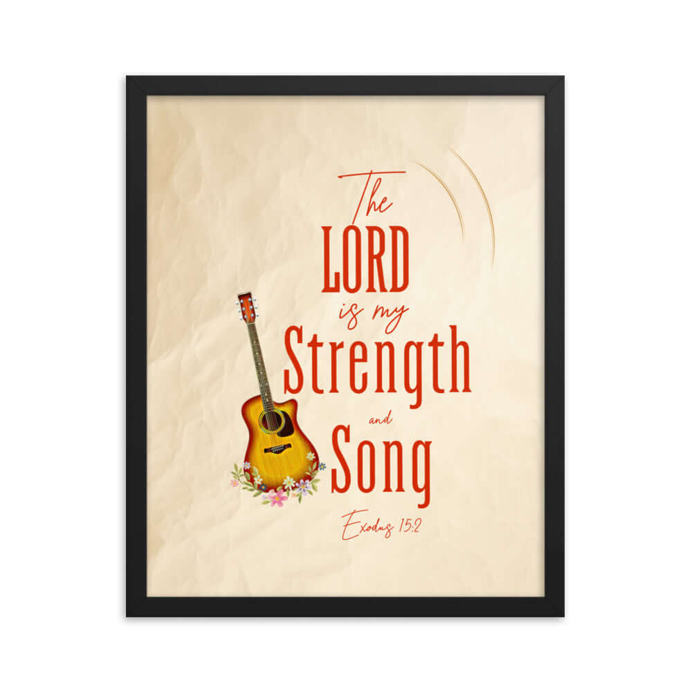 Exodus 15:2 Bible Verse, The LORD is my strength Premium Luster Photo Paper Framed Poster Wall Art Black 16″×20″