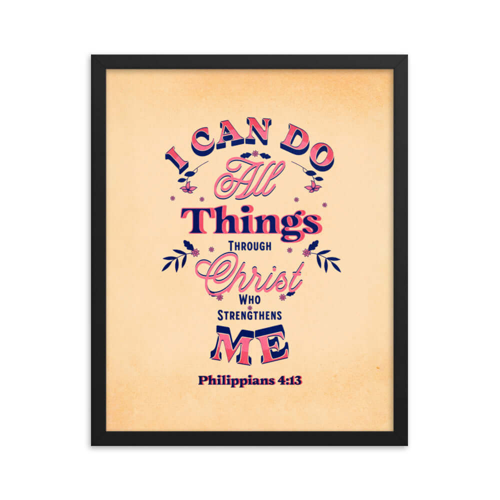 Philippians 4:13 Bible Verse, Christ Strengthens Me Premium Luster Photo Paper Framed Poster Wall Art Black 16″×20″