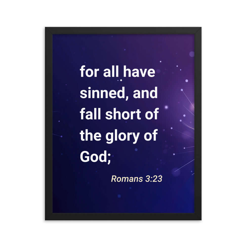 Romans 3:23 Bible Verse, all have sinned Premium Luster Photo Paper Framed Poster Wall Art Black 16″×20″