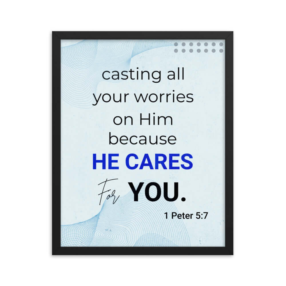 1 Peter 5:7 Bible Verse, casting all your worries on Him Premium Luster Photo Paper Framed Poster Wall Art Black 16″×20″