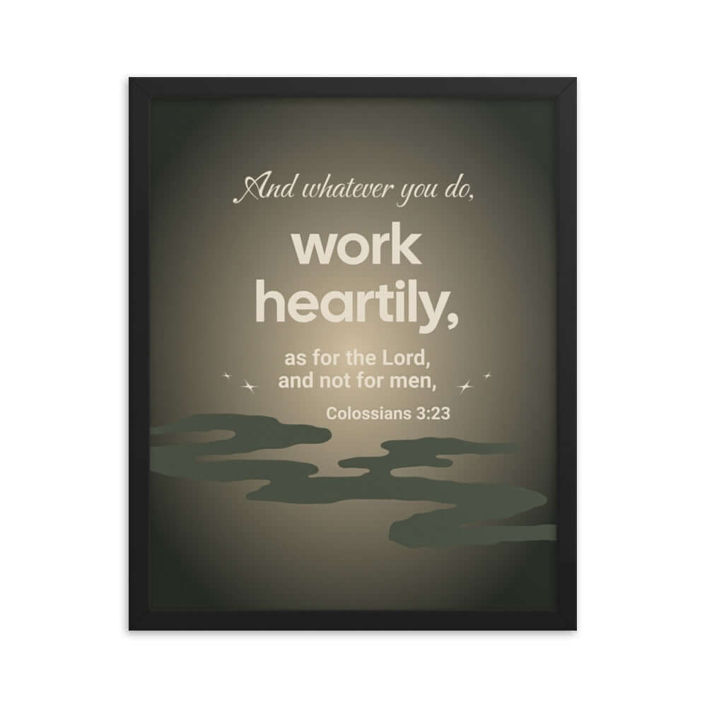 Colossians 3:23 Bible Verse, as for the Lord Premium Luster Photo Paper Framed Poster Wall Art Black 16″×20″