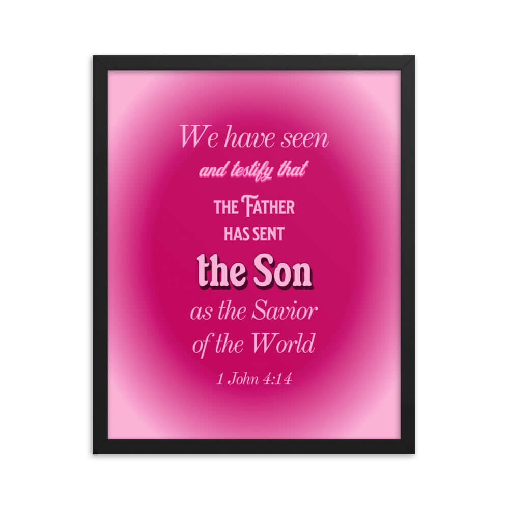 1 John 4:14 Bible Verse, that the Father Premium Luster Photo Paper Framed Poster Wall Art Black 16″×20″
