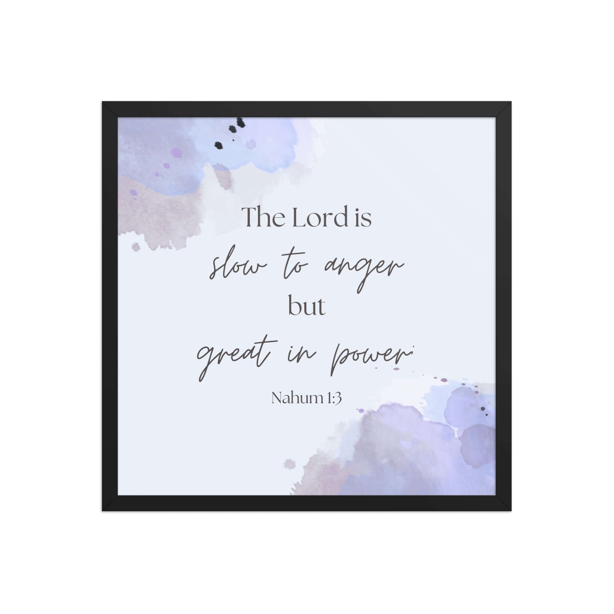 Nahum 1:3 Bible Verse, great in power Premium Luster Photo Paper Framed Poster Wall Art Black 18″×18″