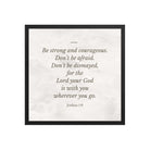 Joshua 1:9 Bible Verse, Be strong Premium Luster Photo Paper Framed Poster Wall Art Black 18″×18″
