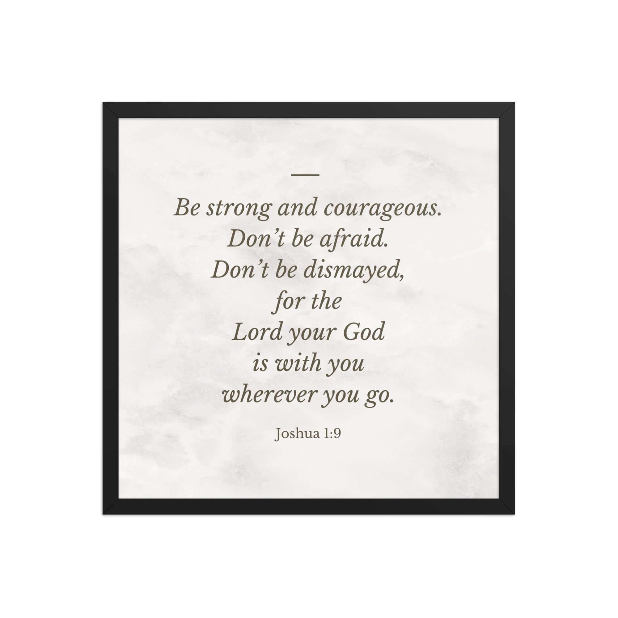 Joshua 1:9 Bible Verse, Be strong Premium Luster Photo Paper Framed Poster Wall Art Black 18″×18″
