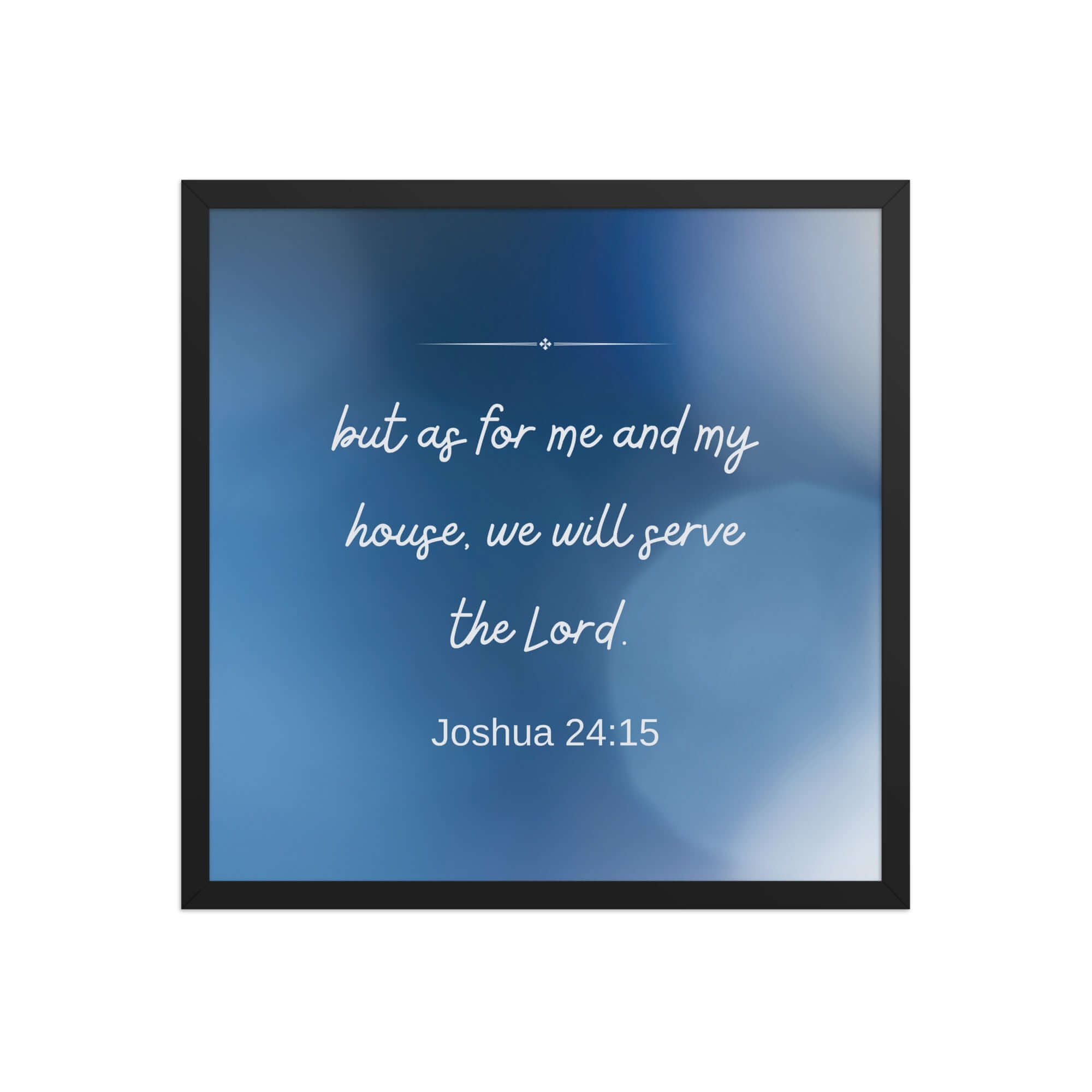 Joshua 24:15 Bible Verse, choose today Premium Luster Photo Paper Framed Poster Wall Art Black 18″×18″