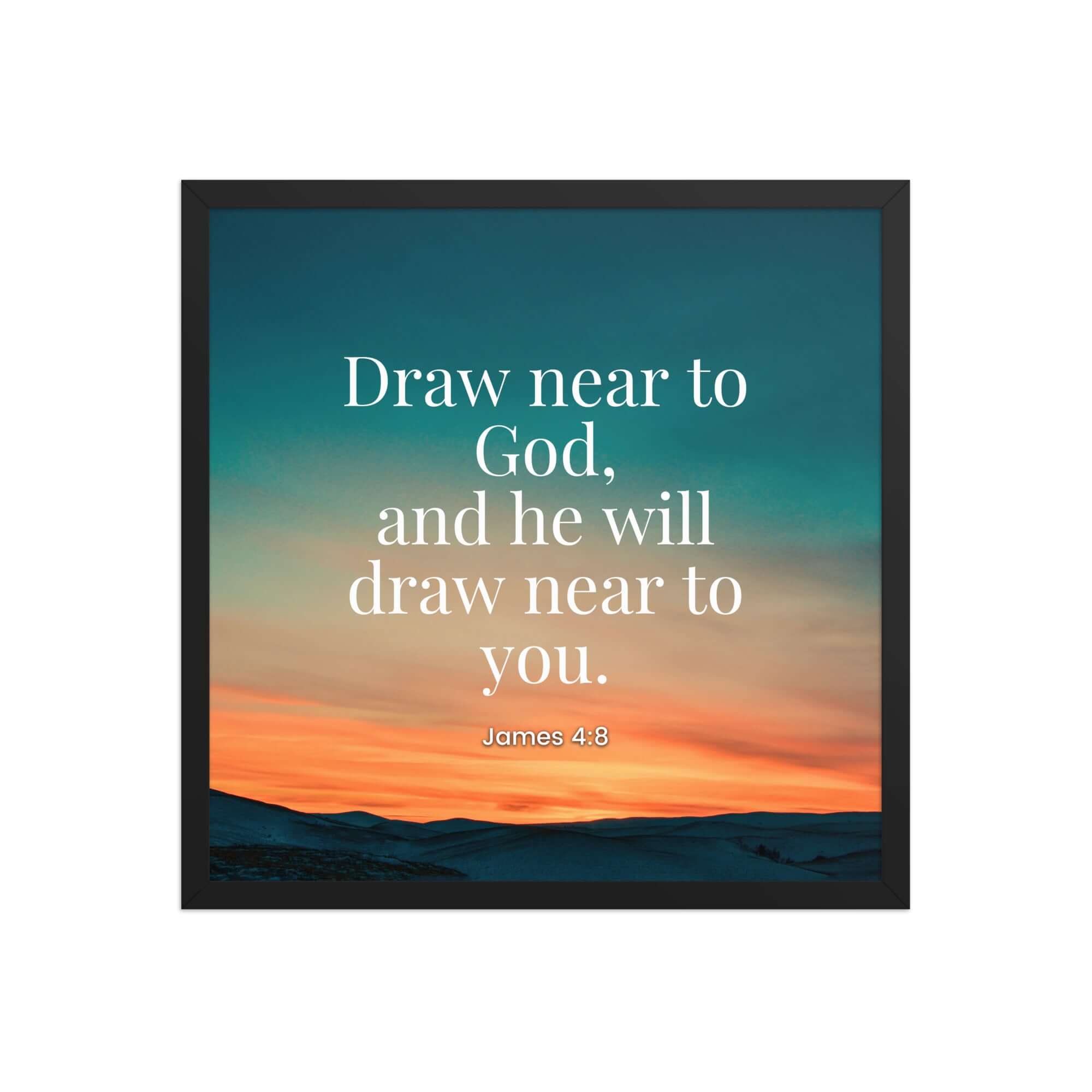 James 4:8 Bible Verse, near to God Premium Luster Photo Paper Framed Poster Wall Art Black 18″×18″
