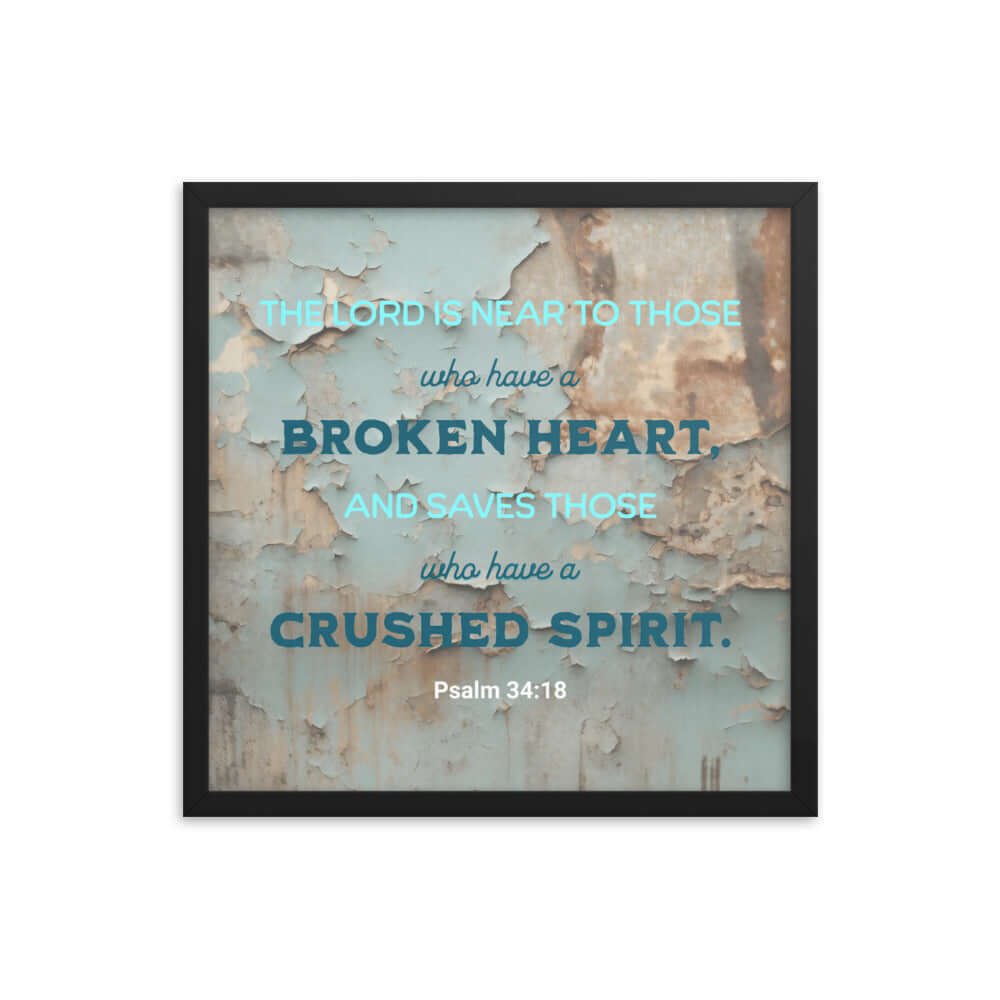 Psalm 34:18 Bible Verse, The LORD is Near Premium Luster Photo Paper Framed Poster Wall Art Black 18″×18″