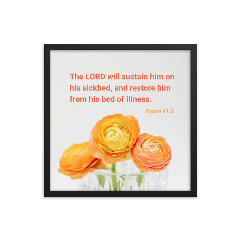 Psalm 41:3 Bible Verse, LORD will sustain Premium Luster Photo Paper Framed Poster Wall Art Black 18″×18″