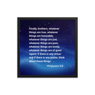 Philippians 4:8 Bible Verse, Think these things Premium Luster Photo Paper Framed Poster Wall Art Black 18″×18″