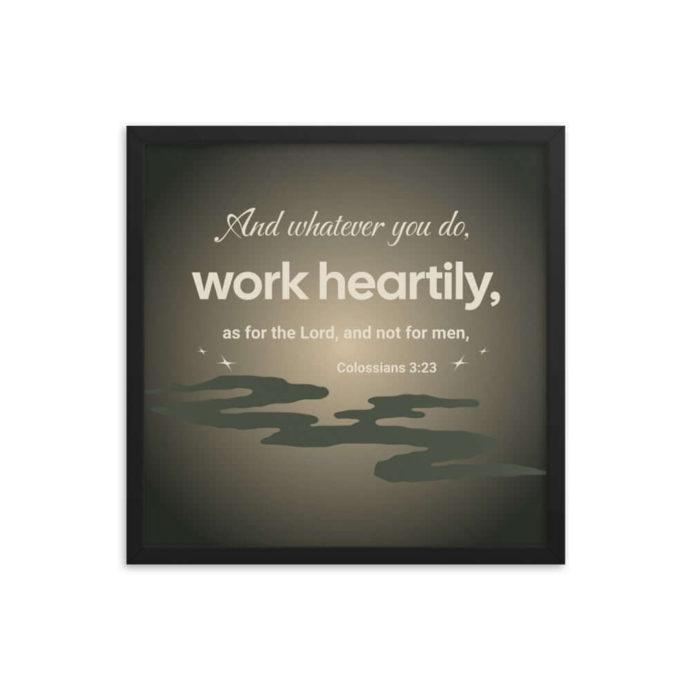 Colossians 3:23 Bible Verse, as for the Lord Premium Luster Photo Paper Framed Poster Wall Art Black 18″×18″