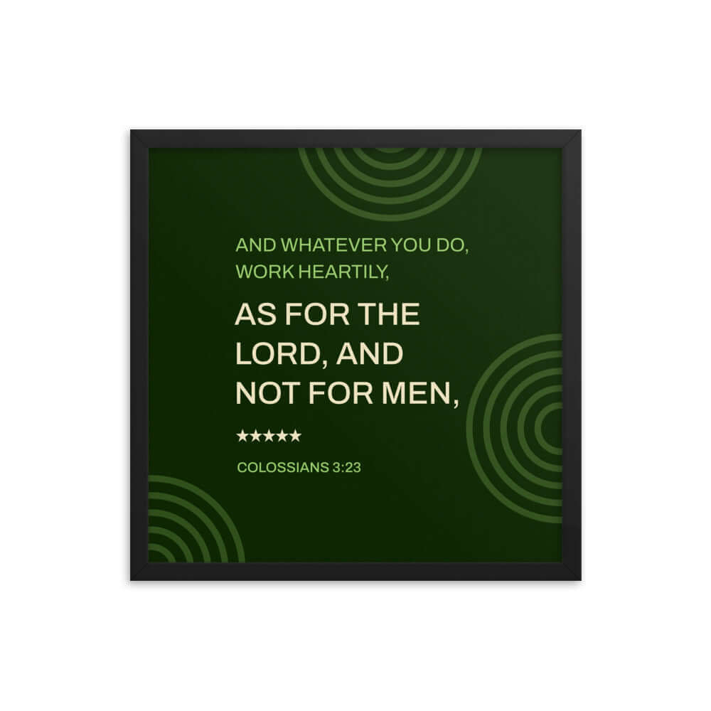 Colossians 3:23 Bible Verse, not for men Premium Luster Photo Paper Framed Poster Wall Art Black 18″×18″